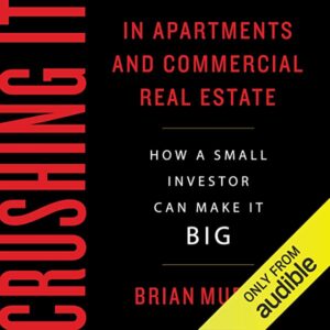 Cover of the audiobook titled 'Crushing It in Apartments and Commercial Real Estate: How a Small Investor Can Make it Big' by Brian Murray, available exclusively from Audible. The design features bold red text on a black background with a yellow Audible banner in the bottom right corner.